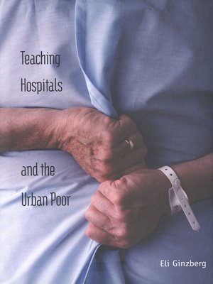 cover image of Teaching Hospitals and the Urban Poor